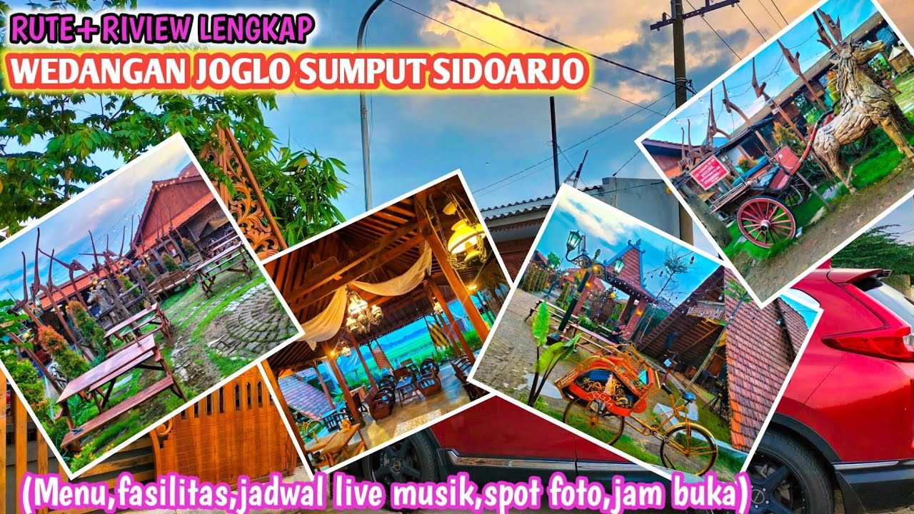WEDANGAN JOGLO SUMPUT SIDOARJO // RUTE+RIVIEW LENGKAP