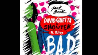 Bad by David Guetta and Showtek (DJLee remix)