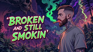 Download Lagu 'Broken and Still Smokin' \ MP3 Download Lagu 'Broken and Still Smokin' \ MP3
