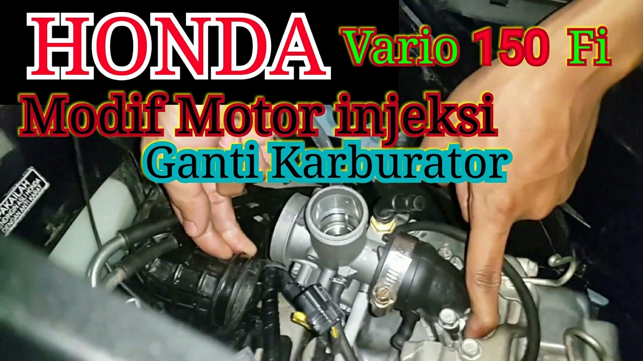 HONDA Vario 150fi Fuel Injection Modif To Karburator Episode 5 YouTube