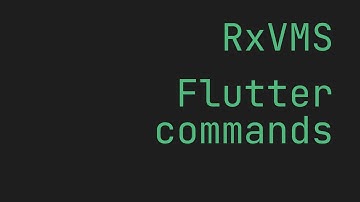 FLUTTER RxVMS architecture | Flutter Commands | State management