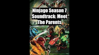 Ninjago Season 7 Soundtrack: Meet The Parents