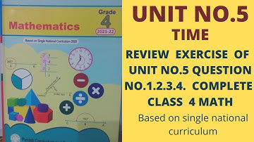 Review Exercise of unit no.5(Time) Q .no.1.2.3.4 class 4 math /single national curriculum