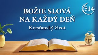Božie slová na každý deň: Vstup do života | Úryvok 514