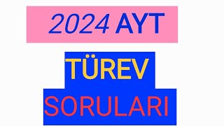 2024 Ayt Türev Sorulari Kolay Miydi?