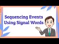 Sequencing Events with Signal Words Quiz