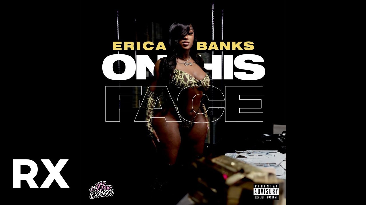 Erica Banks - ON HIS FACE (Audio)