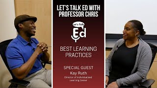 Let's Talk Ed with Professor Chris - EP 24 - Best Learning Practices