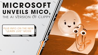 Microsoft Unveils Copilot’s Mico, the AI Version of Clippy | Sync Up