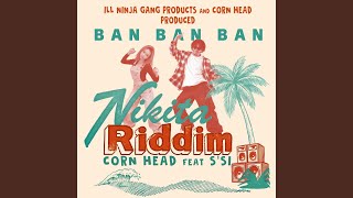 BAN BAN BAN (feat. S'SI) - CORN HEAD