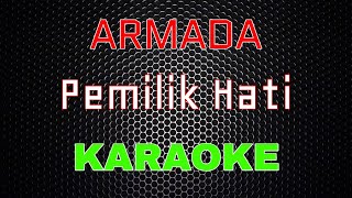 Armada - Pemilik Hati [Karaoke] | LMusical