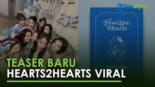 Bikin Meleleh! Ini Pesona Hearts2Hearts di Cuplikan Comeback “How2getHearts” screenshot 4
