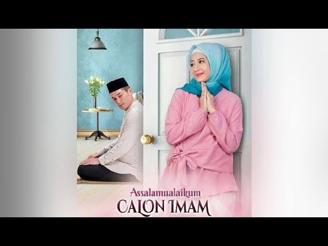 FILM INDONESIA TERBARU; FILM ROMANTIS 'ASSALAMU'ALAIKUM CALON IMAM' FULL MOVIE class=