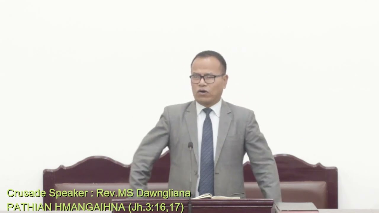 Rev.MS Dawngliana Crusade Sermon : PATHIAN HMANGAIHNA (Jh.3:16,17)