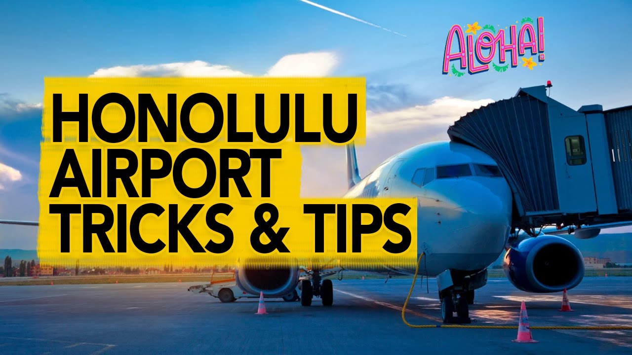 Insider Tips for Navigating Honolulu Airport (HNL) 