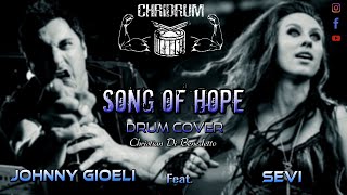 Song Of Hope - Johnny Gioeli Feat. Sevi Drum Cover