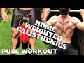 Weighted Calisthenics Pull Up Workout and Bodyweight Workout | Home Weighted Calisthenics Training