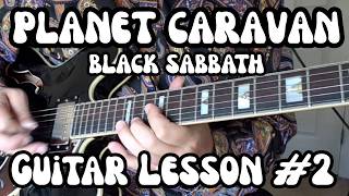 PLANET CARAVAN Guitar Lesson BLACK SABBATH Part 2 (Guitar Solo continued) FREE TABS!
