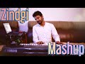 Zindgi  mashup  by sharoon bhatti