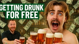 How To Get Drunk For Free! (ft. Sam Laguna)