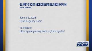 Guam to Host Micronesian Islands Forum in June