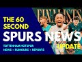 THE 60 SECOND SPURS NEWS UPDATE: U21s Through to the Final! Postecoglou, Reguilón, Conor Gallagher