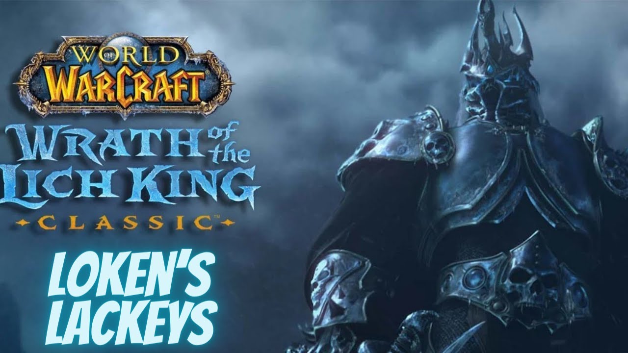 Wrath of the Lich King Classic: Loken's Lackeys