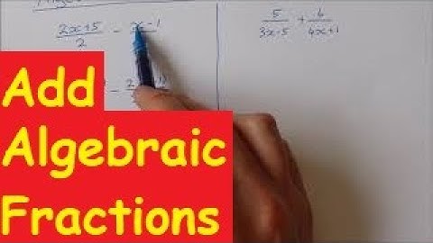 How to Add Algebraic Fractions