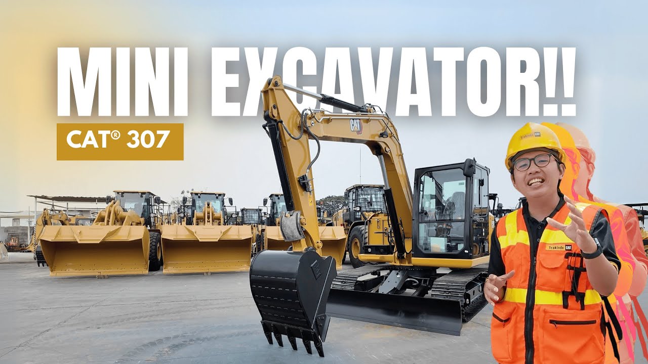 Alat Berat Kecil Serba Bisa? Mini Excavator Cat®️ 307