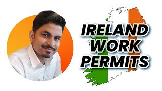 IRELAND WORK PERMITS | Critical Skills, General Work Permit, Dependent, Partner, Spouse Permit #job