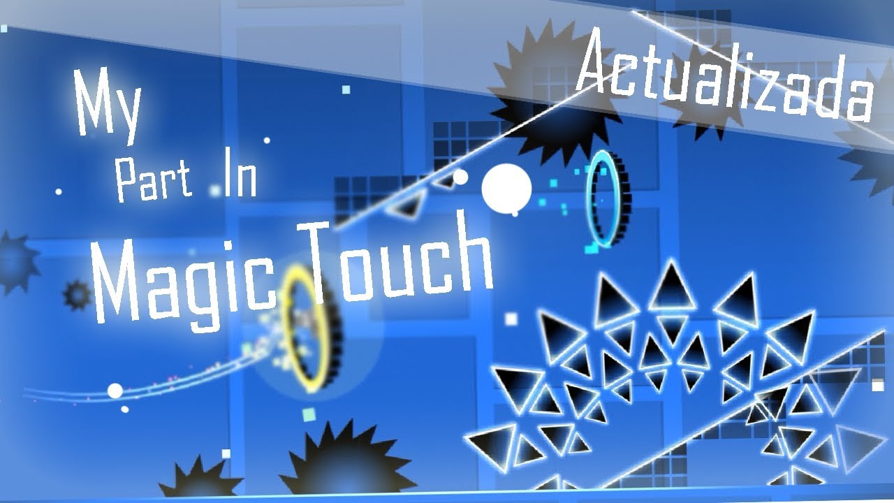 My Part in "Magic Touch" - Actualizada - YouTube