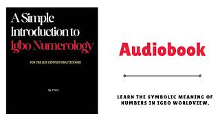 A Simple Introduction to Igbo Numerology (Complete Audiobook)