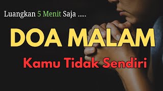 Download Lagu DOA MALAM TERKUAT: Kekuatan, Penghiburan, Mujizat \u0026 Berkat untuk Hatimu MP3