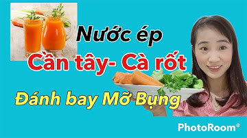 Nước ép cần tây và cà rốt- Tác dụng của nước ép cần tây - Trang Bio