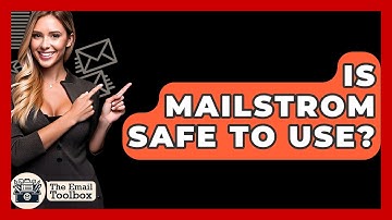 Is Mailstrom Safe To Use? - TheEmailToolbox.com
