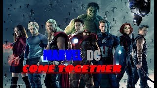 MARVEL / DC - Come Together