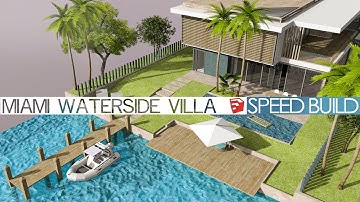 Sketchup Speed Build - Miami Waterside Villa