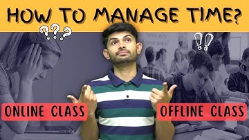How to Manage Time  Online Vs  Offline Classes?| Time Management Tips for Students - By Digraj Sir