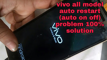 vivo y53 auto restart . vivo y53 automatic on off problem all vivo mobile on off problem solution