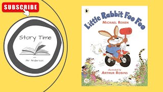 Little Rabbit Foo Foo  |  Read aloud Picture Story Book for Kids  | By Michael Rosen