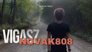 Novak808 - Vigasz (Official Music Video)