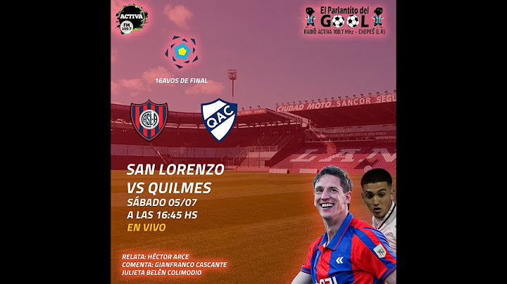San Lorenzo - Quilmes - 16avos de  final Copa Argentina 2025 - El Parlantito del gol