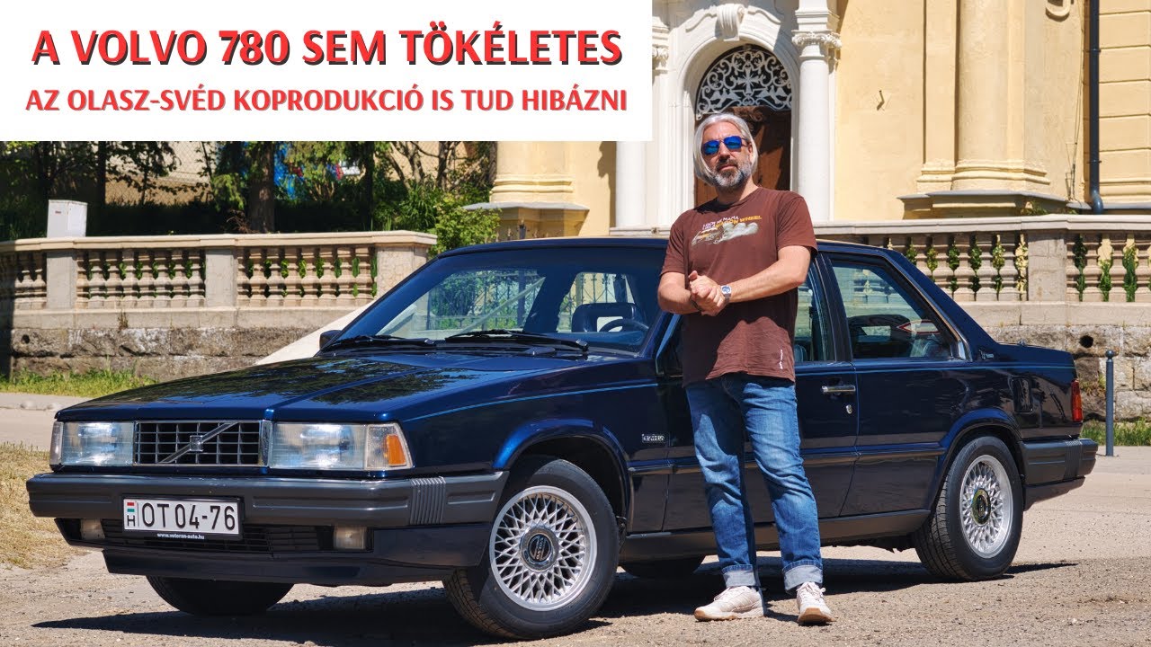 Kimaradt jelenetek 027: Azért a Volvo 780 🇸🇪 sem tökéletes