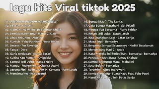Top Hits Pop Indonesia 2025 🎧 Lagu Viral & Paling Dicari Sedia Aku Sebelum Hujan