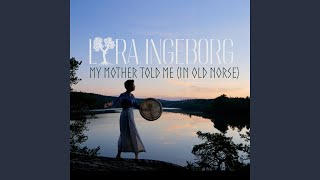 My Mother Told Me (In Old Norse)