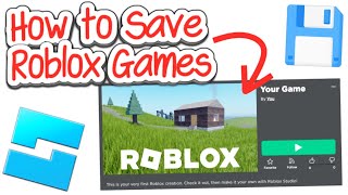 How To Save Your Games On Roblox Studio 2025