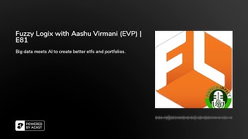 Fuzzy Logix with Aashu Virmani (EVP) | E81