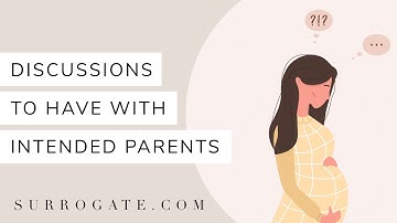 Getting to Know the Intended Parents [What to Ask Them]