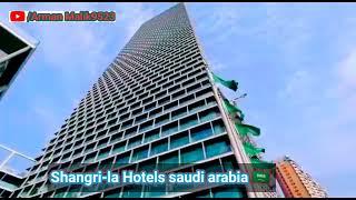 Shangri-la Hotels🔥|saudi arabia 🇸🇦jabbha 👍 @amanullahansari