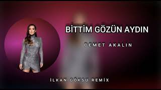 Demet Akalın - Bittim Gözün Aydın ( İlkan Göksu Remix) Resimi